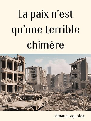 cover image of La paix n'est qu'une terrible chimère